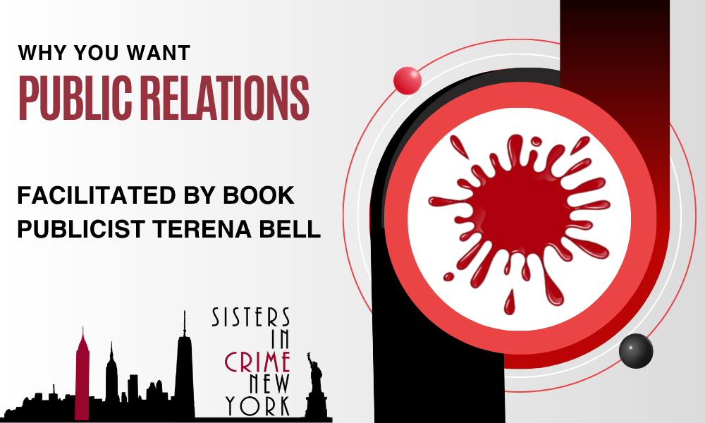 why you want public relations blood splatter logo and sisters in crime graphic facilitated by book publicist Terena Bell
